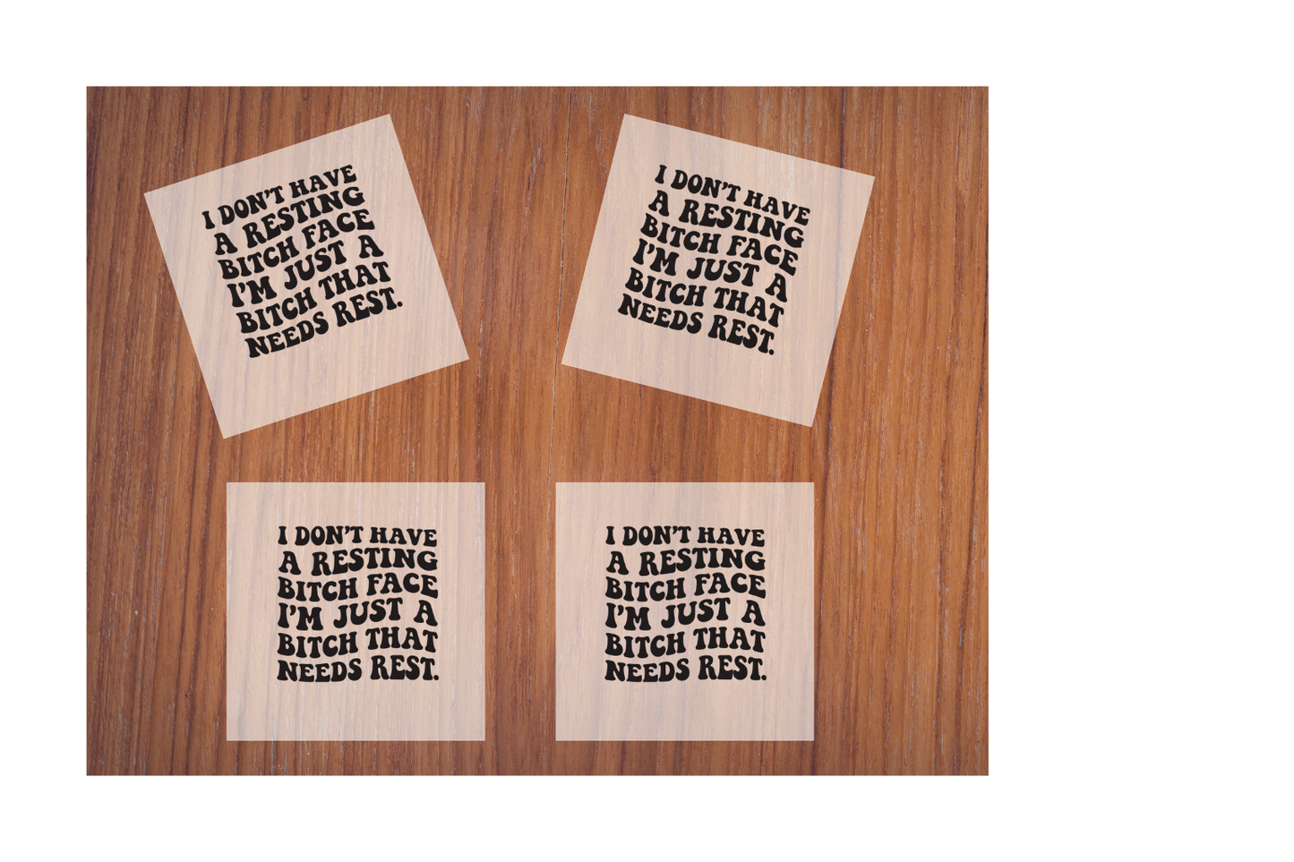 I dont have resting bitch face. Im just a bitch who needs rest