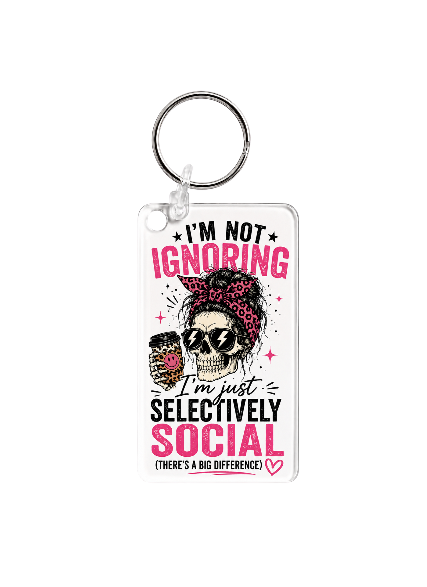Im not ignoring Im just selectively Social - Key Chain