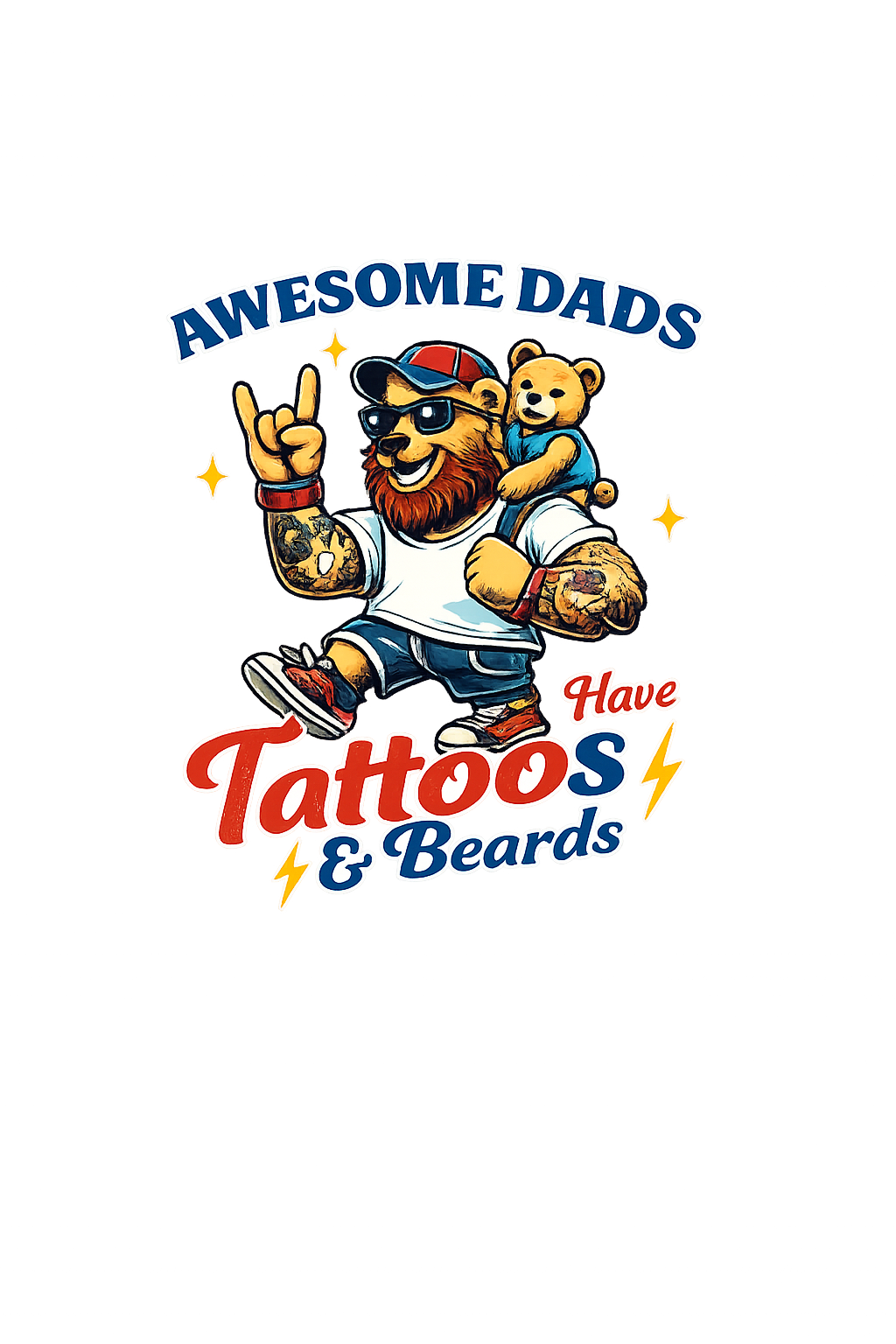 Awesome Dads have tattoos and beards