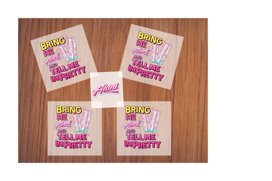 Bring me Alani and tell me im pretty