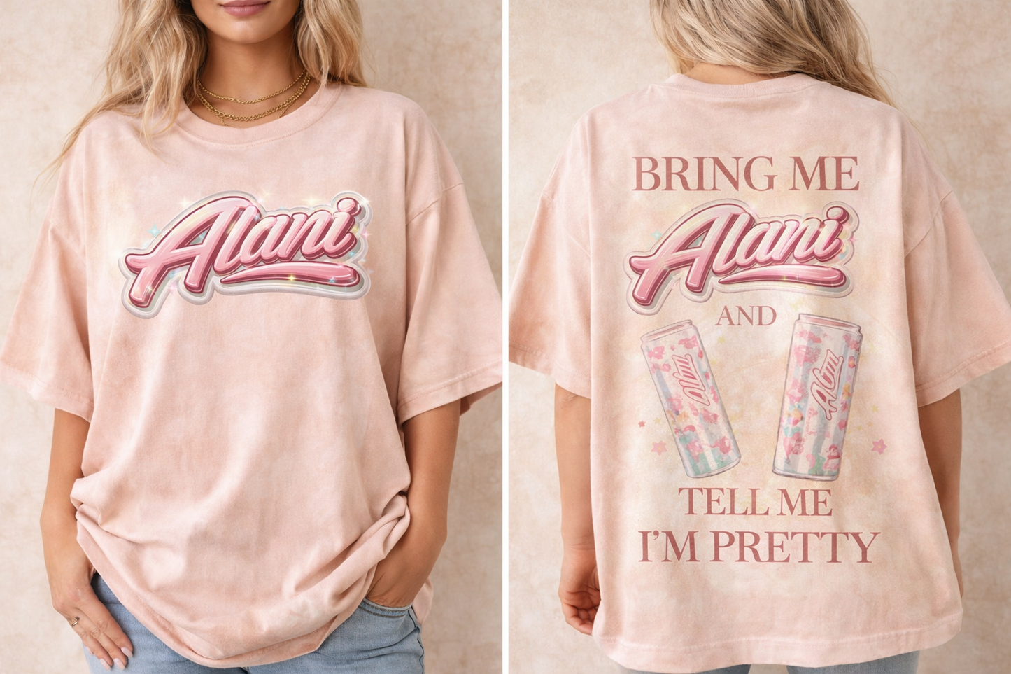 Bring me Alani & tell me im pretty