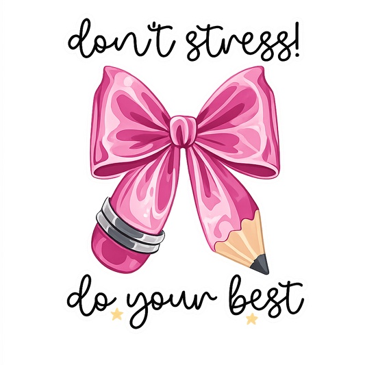 Dont stress - test- do your best