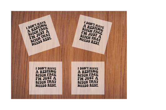 I dont have resting bitch face. Im just a bitch who needs rest