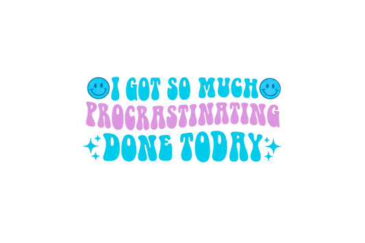 I got so much procrastinating done today