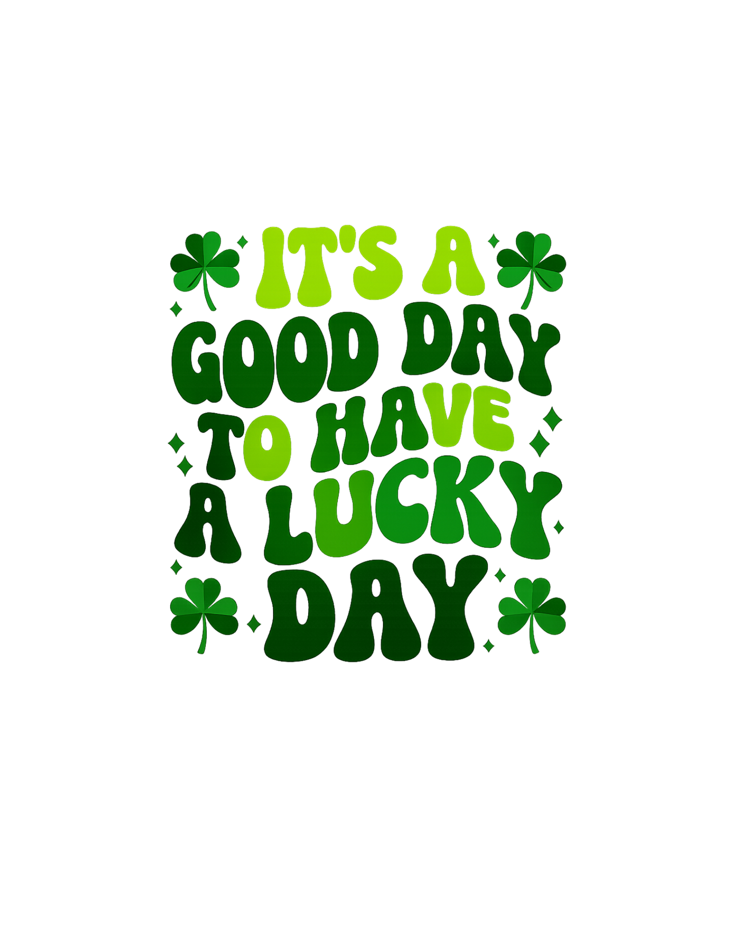 Its a good day to have a lucky day