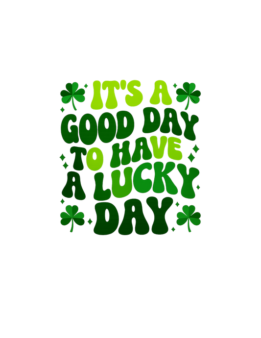 Its a good day to have a lucky day