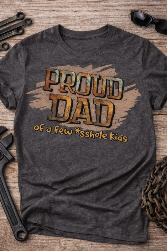 A proud Dad of a few *sshole kids