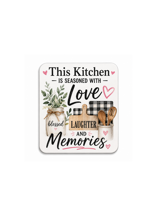 This kitchen - is seasoned with - love and memories - Fridge Magnet